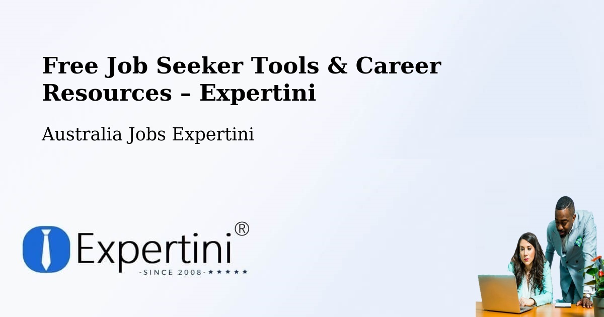 Free Job Seeker Tools & Career Resources – Weston - Weston, Australia Jobs Expertini